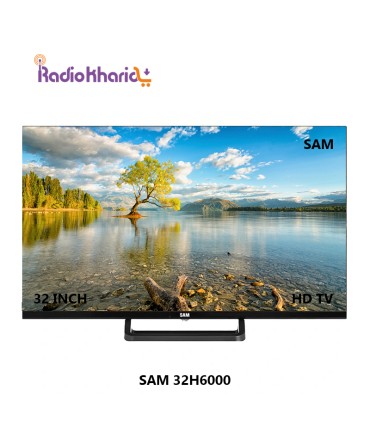 قیمت تلویزیون سام 32H6000 از نمایندگی رسمی سام تهران با 2 سال گارانتی سام سرویس در رادیو خرید