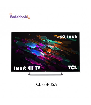 قیمت تلویزیون تی سی ال 65 اینچ 65P8SA از نمایندگی رسمی [ با ارسال و مشاوره صوتی رایگان ] با مشخصات کامل-رادیو خرید