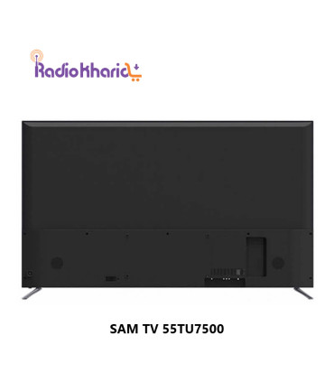 خرید تلویزیون 55TU7500 سام 55 اینچ 4K هوشمند قیمت فوق العاده ( با ارسال و مشاوره صوتی رایگان ) در رادیو خرید